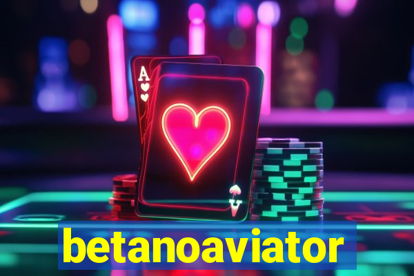 betanoaviator