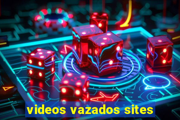 videos vazados sites