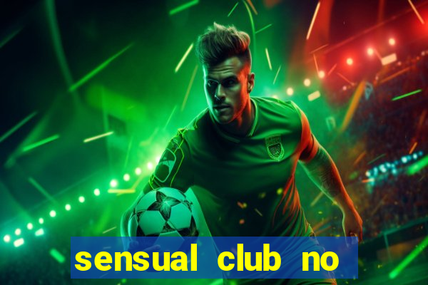 sensual club no esporte interativo