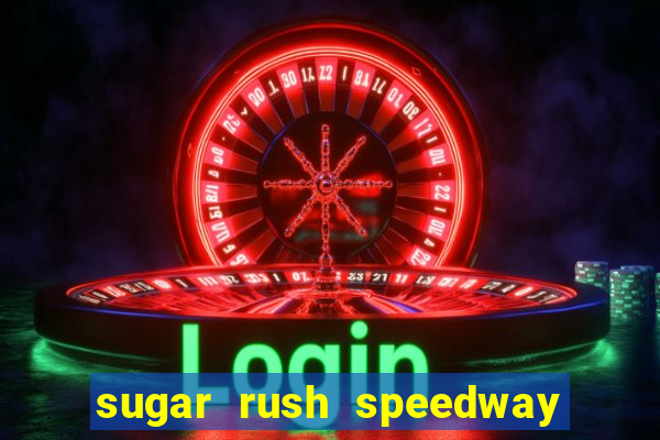 sugar rush speedway download android