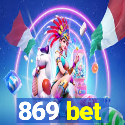 869 bet