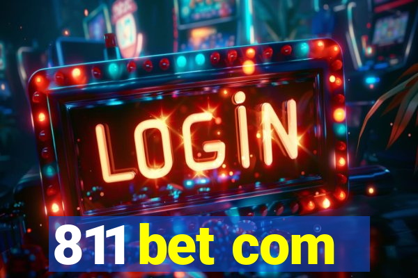 811 bet com