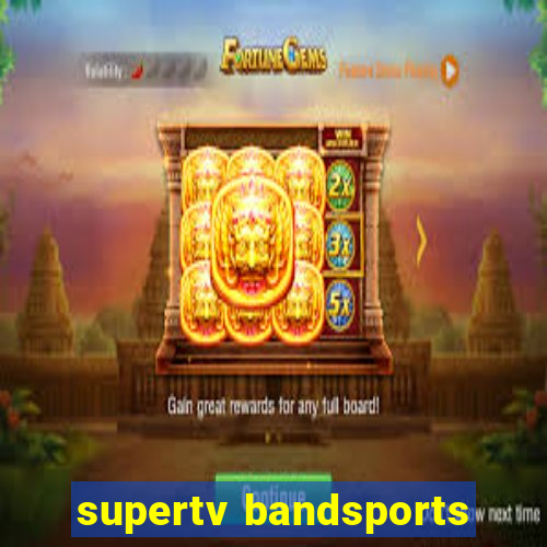 supertv bandsports