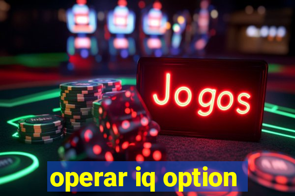 operar iq option