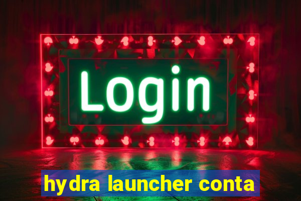 hydra launcher conta