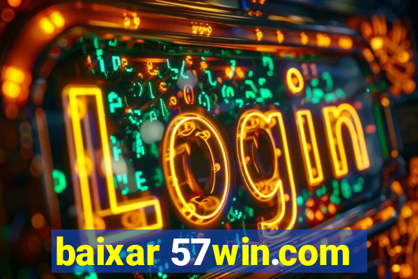 baixar 57win.com