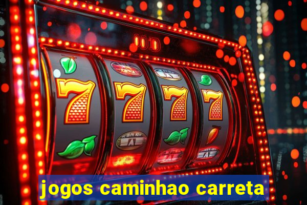 jogos caminhao carreta