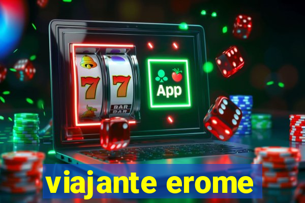 viajante erome