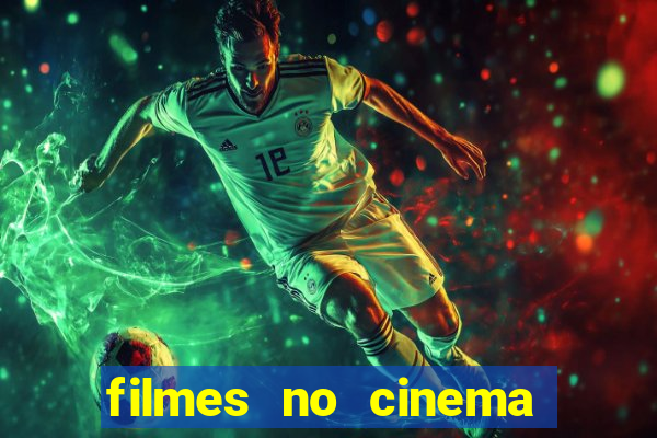 filmes no cinema conquista sul