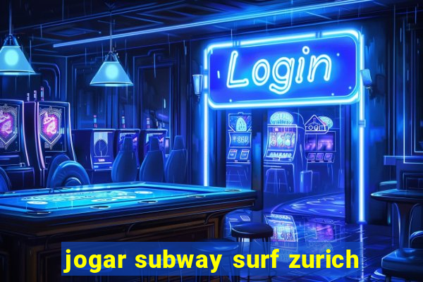 jogar subway surf zurich