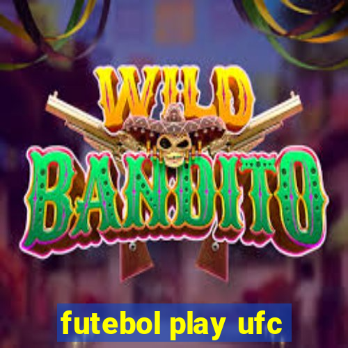 futebol play ufc