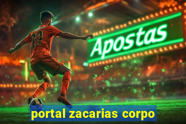 portal zacarias corpo