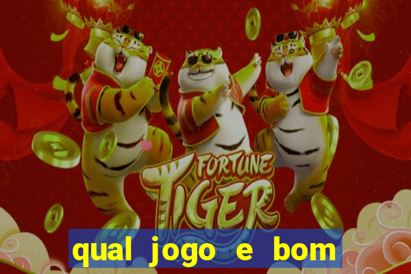 qual jogo e bom para ganhar dinheiro