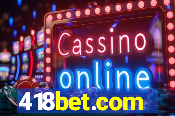 418bet.com