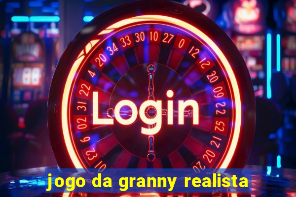 jogo da granny realista