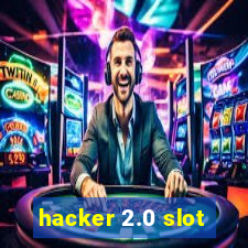 hacker 2.0 slot