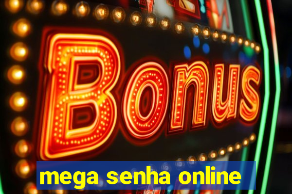 mega senha online