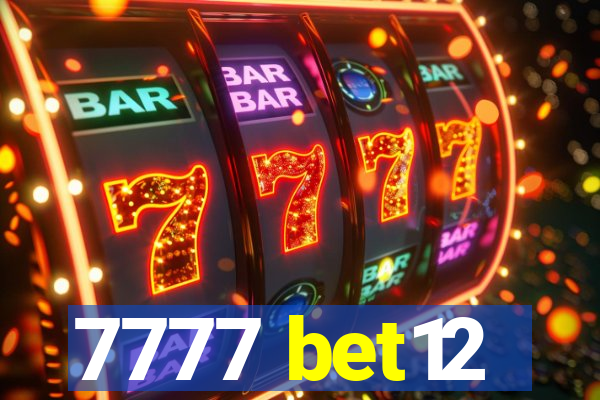 7777 bet12