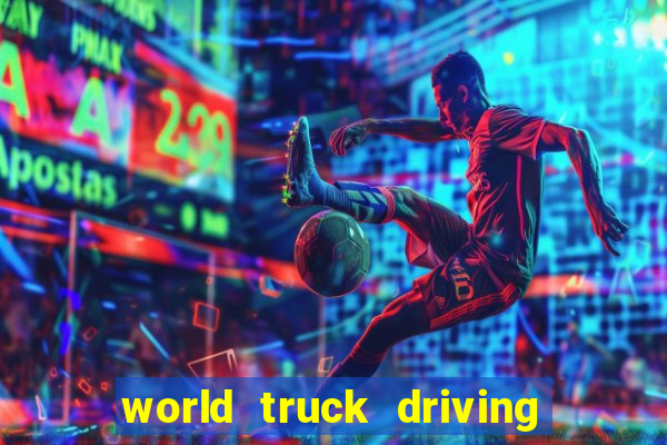 world truck driving simulator dinheiro infinito tudo desbloqueado