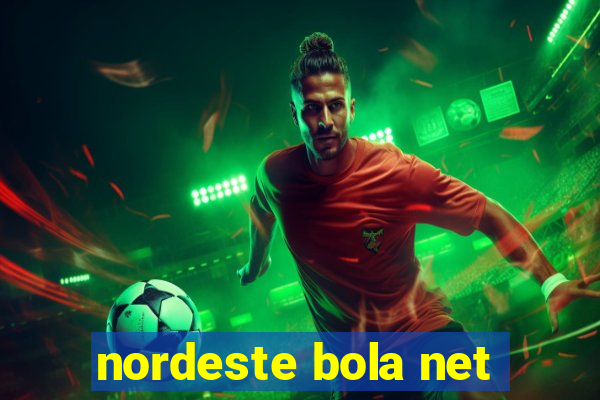 nordeste bola net