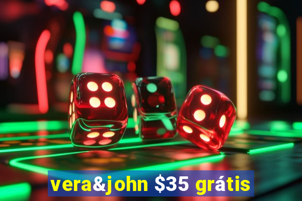 vera&john $35 grátis