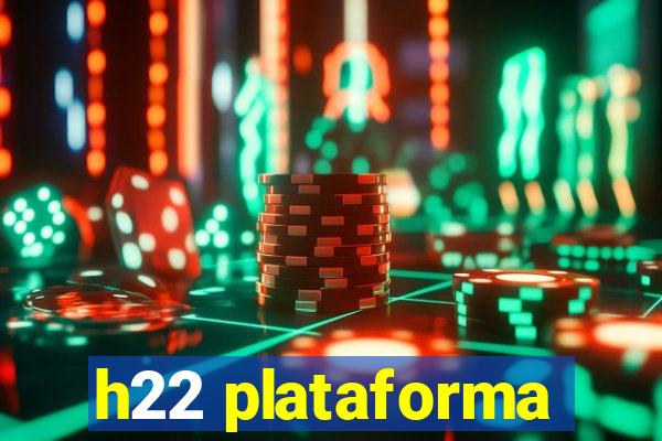 h22 plataforma