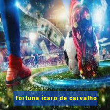 fortuna icaro de carvalho