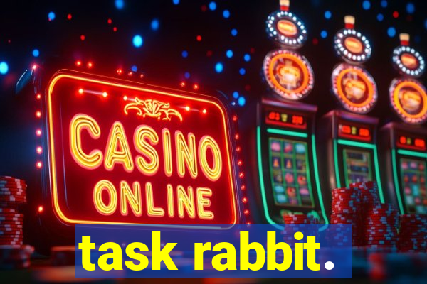 task rabbit.