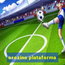 orozino plataforma