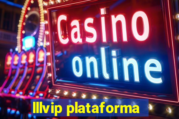 lllvip plataforma