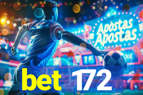 bet 172