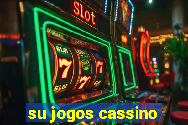 su jogos cassino