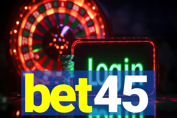 bet45