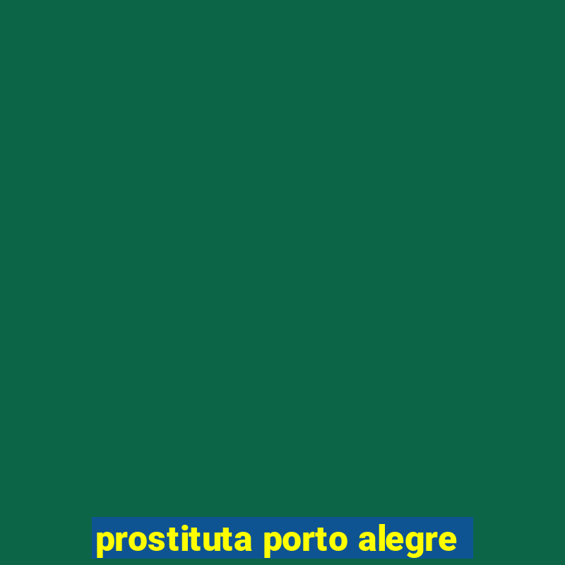 prostituta porto alegre