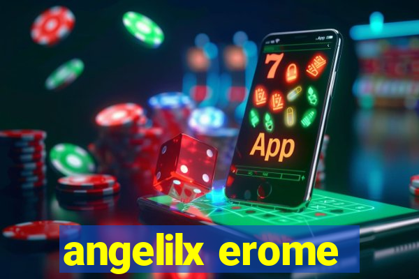 angelilx erome