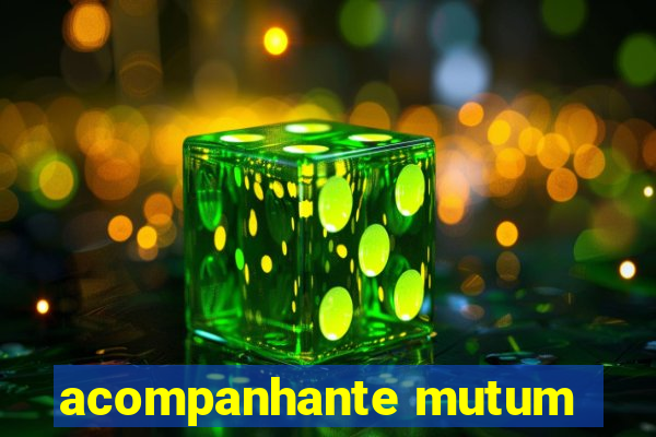 acompanhante mutum