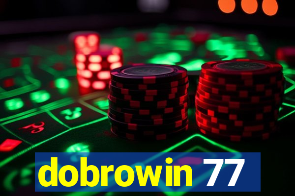 dobrowin 77