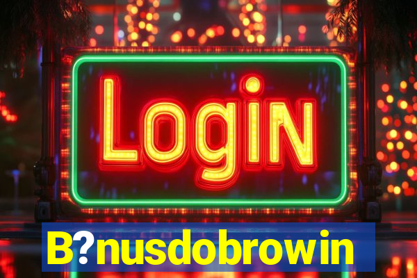 B?nusdobrowin