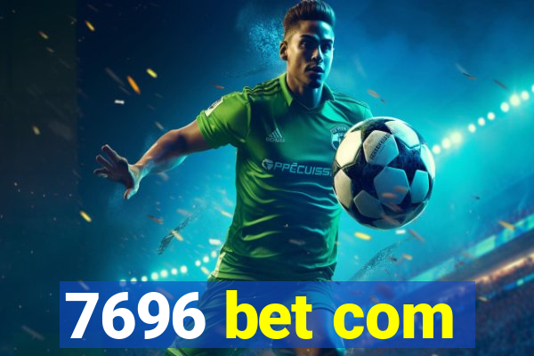 7696 bet com