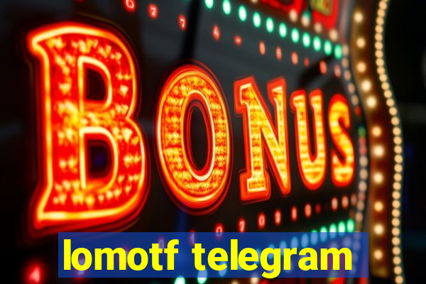 lomotf telegram