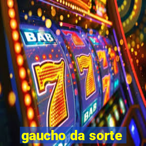 gaucho da sorte