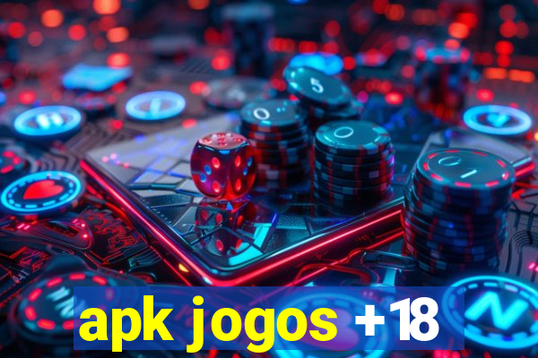 apk jogos +18