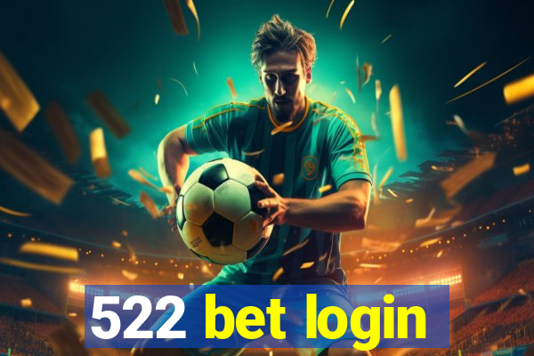 522 bet login