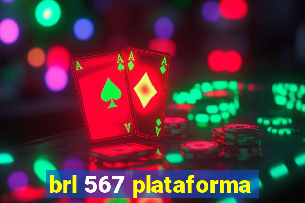 brl 567 plataforma