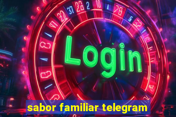 sabor familiar telegram