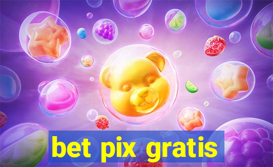 bet pix gratis