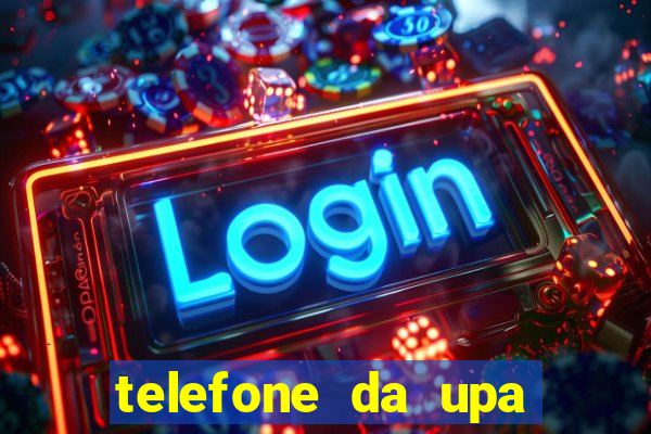 telefone da upa roberto santos