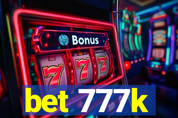 bet 777k