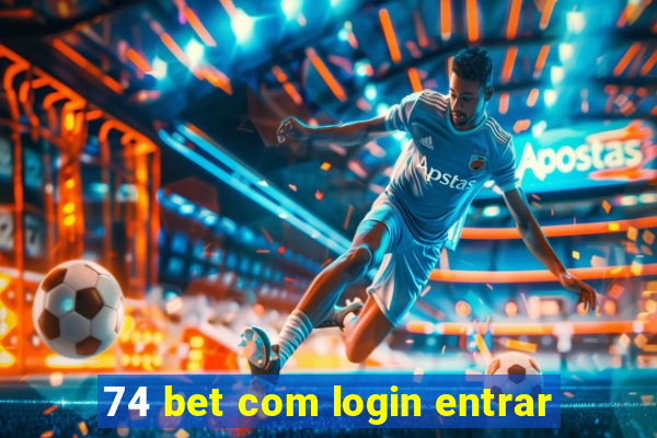 74 bet com login entrar