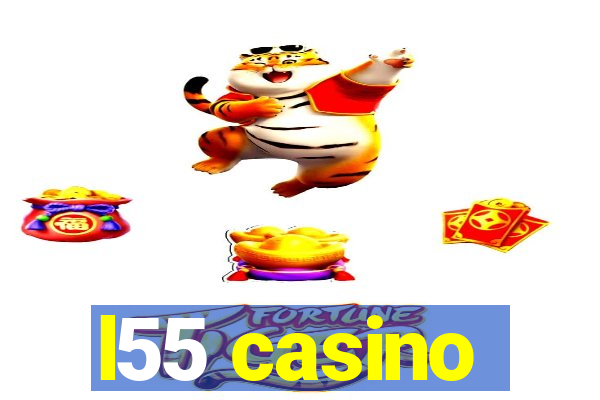 l55 casino